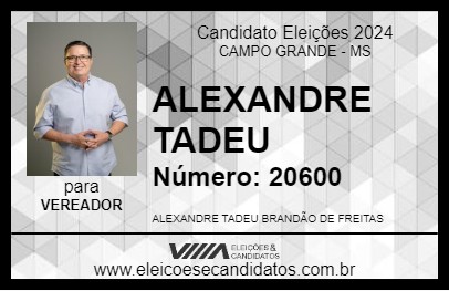 Candidato ALEXANDRE TADEU 2024 - CAMPO GRANDE - Eleições