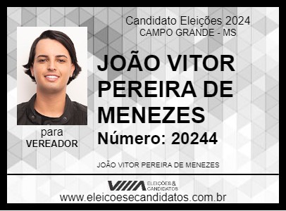 Candidato JOÃO VITOR PEREIRA DE MENEZES 2024 - CAMPO GRANDE - Eleições