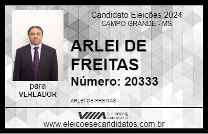 Candidato ARLEI DE FREITAS 2024 - CAMPO GRANDE - Eleições