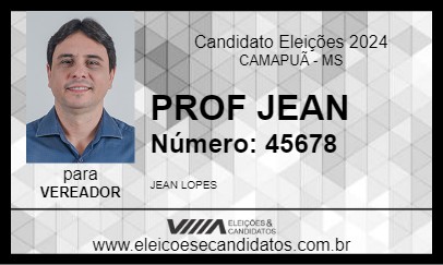 Candidato PROF JEAN 2024 - CAMAPUÃ - Eleições