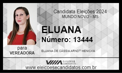 Candidato ELUANA 2024 - MUNDO NOVO - Eleições