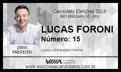 Candidato LUCAS FORONI 2024 - RIO BRILHANTE - Eleições