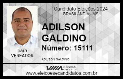 Candidato ADILSON GALDINO 2024 - BRASILÂNDIA - Eleições