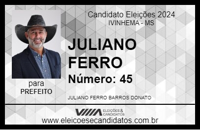 Candidato JULIANO FERRO 2024 - IVINHEMA - Eleições