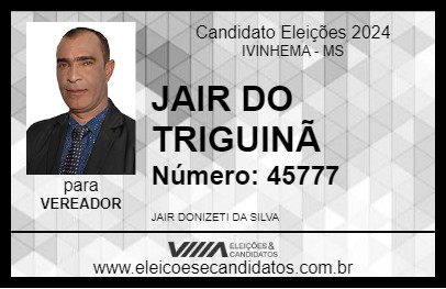 Candidato JAIR DO TRIGUINÃ 2024 - IVINHEMA - Eleições