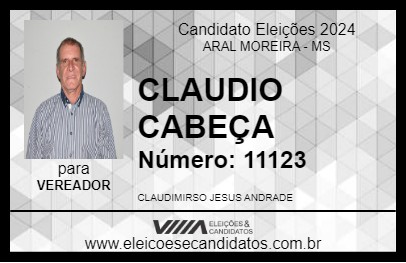 Candidato CLAUDIO CABEÇA 2024 - ARAL MOREIRA - Eleições