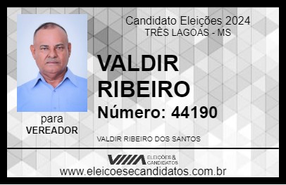 Candidato VALDIR RIBEIRO 2024 - TRÊS LAGOAS - Eleições