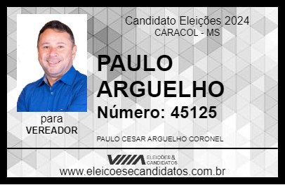 Candidato PAULO ARGUELHO 2024 - CARACOL - Eleições