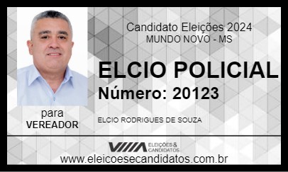 Candidato ELCIO POLICIAL 2024 - MUNDO NOVO - Eleições