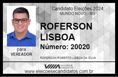 Candidato ROFERSON LISBOA 2024 - MUNDO NOVO - Eleições