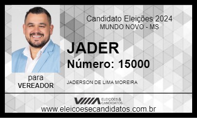 Candidato JADER 2024 - MUNDO NOVO - Eleições