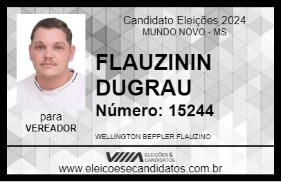 Candidato FLAUZININ DUGRAU 2024 - MUNDO NOVO - Eleições