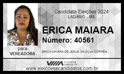 Candidato ERICA MAIARA 2024 - LADÁRIO - Eleições