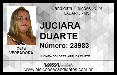 Candidato JUCIARA DUARTE 2024 - LADÁRIO - Eleições