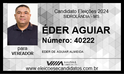 Candidato ÉDER AGUIAR 2024 - SIDROLÂNDIA - Eleições