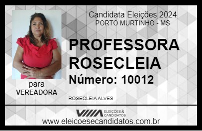 Candidato PROFESSORA ROSECLEIA 2024 - PORTO MURTINHO - Eleições