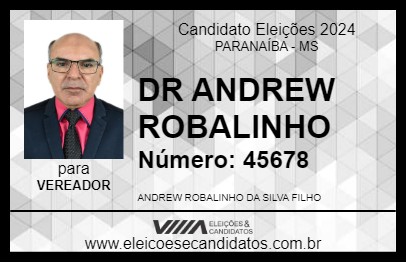 Candidato DR ANDREW ROBALINHO 2024 - PARANAÍBA - Eleições