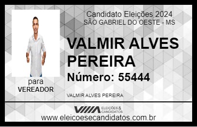 Candidato VALMIR ALVES PEREIRA 2024 - SÃO GABRIEL DO OESTE - Eleições