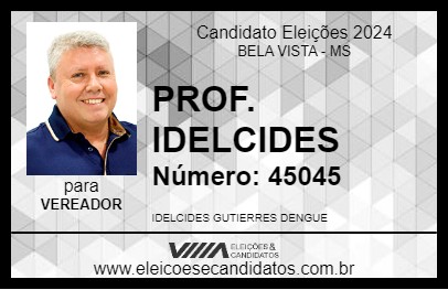 Candidato PROF. IDELCIDES 2024 - BELA VISTA - Eleições