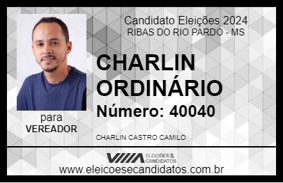 Candidato CHARLIN ORDINÁRIO 2024 - RIBAS DO RIO PARDO - Eleições