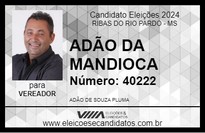 Candidato ADÃO DA MANDIOCA 2024 - RIBAS DO RIO PARDO - Eleições