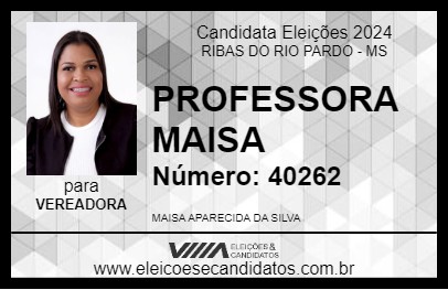 Candidato PROFESSORA MAISA 2024 - RIBAS DO RIO PARDO - Eleições