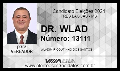 Candidato DR. WLAD 2024 - TRÊS LAGOAS - Eleições