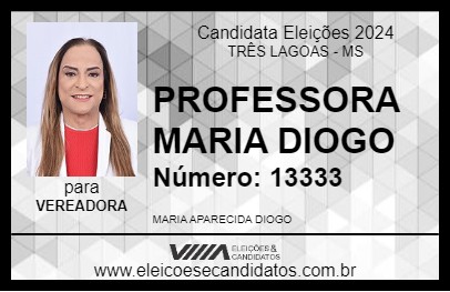 Candidato PROFESSORA MARIA DIOGO 2024 - TRÊS LAGOAS - Eleições