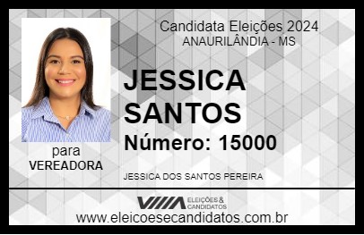 Candidato JESSICA SANTOS 2024 - ANAURILÂNDIA - Eleições