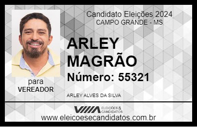 Candidato ARLEY MAGRÃO 2024 - CAMPO GRANDE - Eleições