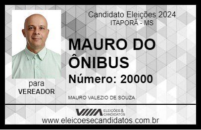 Candidato MAURO DO ÔNIBUS 2024 - ITAPORÃ - Eleições