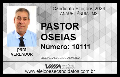 Candidato PASTOR OSEIAS 2024 - ANAURILÂNDIA - Eleições