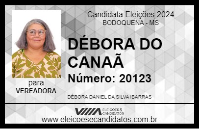 Candidato DÉBORA DO CANAÃ 2024 - BODOQUENA - Eleições