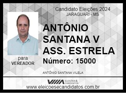 Candidato ANTÔNIO SANTANA V ASS. ESTRELA 2024 - JARAGUARI - Eleições