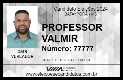 Candidato PROFESSOR VALMIR 2024 - BATAYPORÃ - Eleições