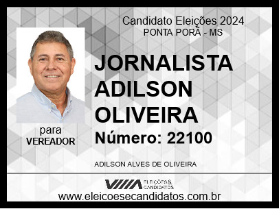 Candidato JORNALISTA ADILSON OLIVEIRA 2024 - PONTA PORÃ - Eleições