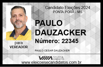 Candidato PAULO DAUZACKER 2024 - PONTA PORÃ - Eleições