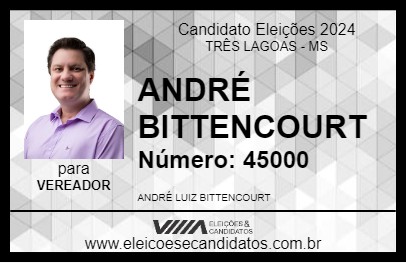 Candidato ANDRÉ BITTENCOURT 2024 - TRÊS LAGOAS - Eleições