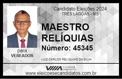 Candidato MAESTRO RELÍQUIAS 2024 - TRÊS LAGOAS - Eleições