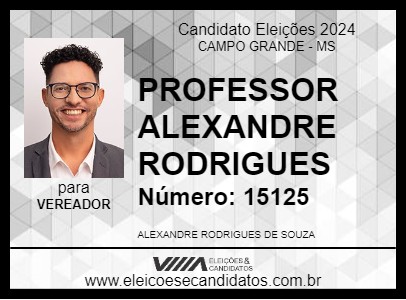 Candidato PROFESSOR ALEXANDRE RODRIGUES 2024 - CAMPO GRANDE - Eleições