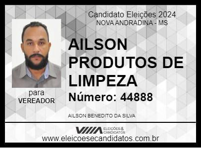 Candidato AILSON PRODUTOS DE LIMPEZA 2024 - NOVA ANDRADINA - Eleições