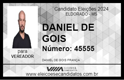 Candidato DANIEL DE GOIS 2024 - ELDORADO - Eleições