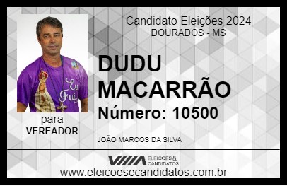 Candidato DUDU MACARRÃO 2024 - DOURADOS - Eleições