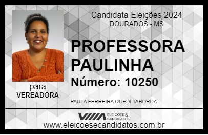 Candidato PROFESSORA PAULINHA 2024 - DOURADOS - Eleições