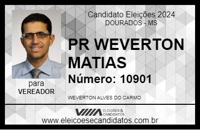 Candidato PR WEVERTON MATIAS 2024 - DOURADOS - Eleições