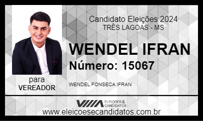 Candidato WENDEL IFRAN 2024 - TRÊS LAGOAS - Eleições