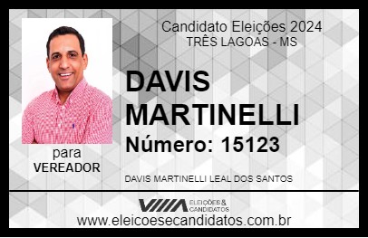 Candidato DAVIS MARTINELLI 2024 - TRÊS LAGOAS - Eleições