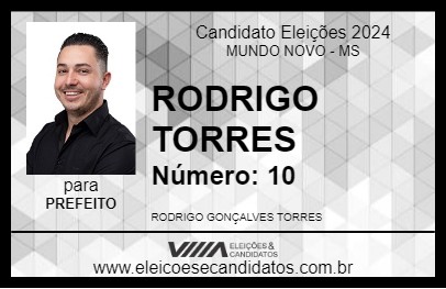 Candidato RODRIGO TORRES 2024 - MUNDO NOVO - Eleições