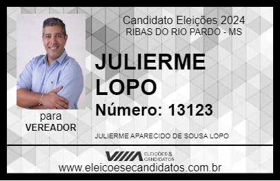 Candidato JULIERME LOPO 2024 - RIBAS DO RIO PARDO - Eleições