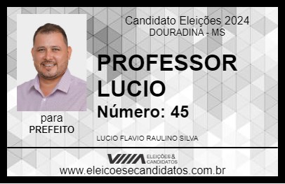 Candidato PROFESSOR LUCIO 2024 - DOURADINA - Eleições